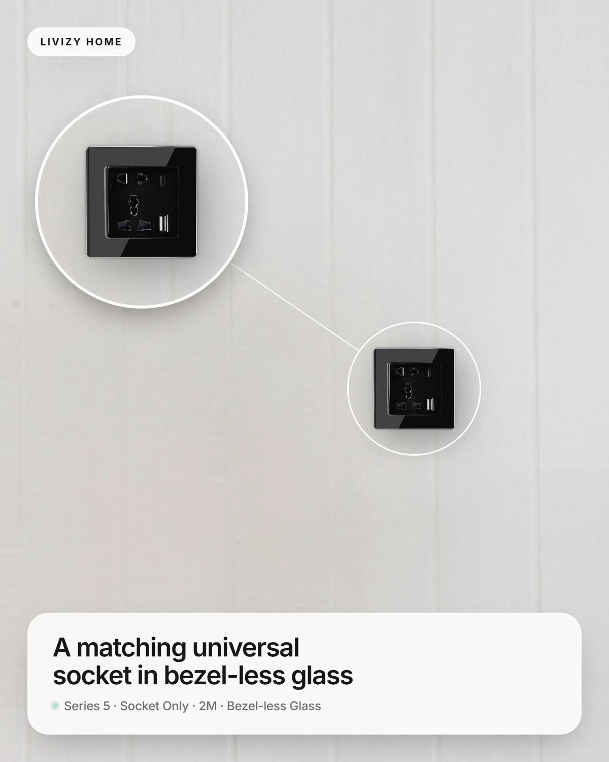 Series 5 · Socket Only · 2M · Bezel-less Glass – shown in a home